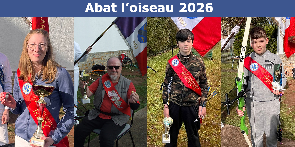 Abat l'oiseau 2026 - Reine : Lucie NOEL à la 10ème flèche - Francisco BALIN à la 14ème flèche - Anton CADOT à la 48ème flèche - Pierrot : Ethan DANAU à la 20ème Flèche