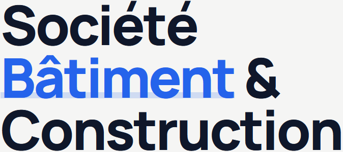 Société Bâtiment & Construction